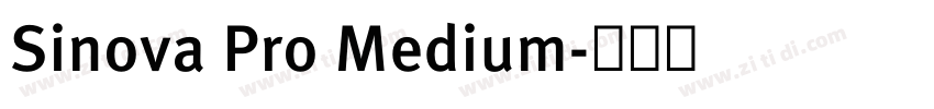Sinova Pro Medium字体转换 Sinova Pro Medium字体转换